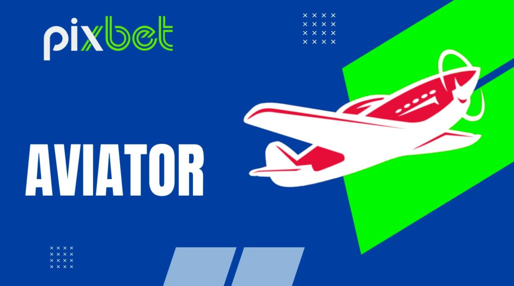 A plataforma Pixbet oferece jogos Aviator